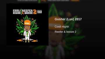 Cooli Highh - Gusher (Luv) 2017 Prod By FreezeOnTheTrack #RnB2Mixtape