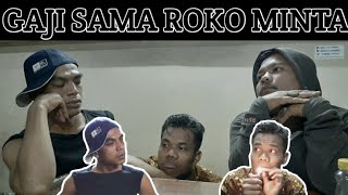 GAJI SAMA ROKO MINTA