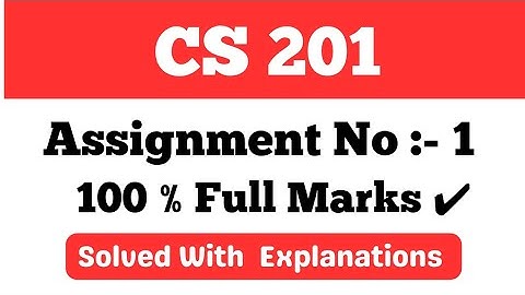 CS 201 Assignment  No 1  Correct Solutions 2024 | Cs 201 Assignment 2024 | #cs201 #vu #assignment