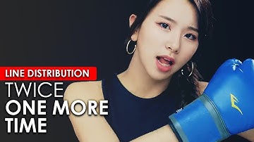 TWICE - One More Time (Line Distribution)