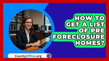 How To Get A List Of Pre Foreclosure Homes? - CountyOffice.org