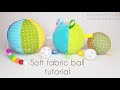 Fabric soft ball tutorial