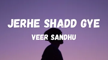 Jehre Shadd Gye Song Lyrics By Veer Sandhu | New Punjabi Song Lyrics | I Punjabi Song Lyrics