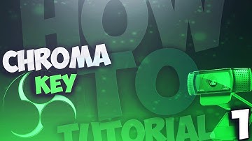 How To Setup & Use A Green Screen in Open Broadcaster Software - Tutorial #1