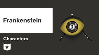 Frankenstein by Mary Shelley | Characters