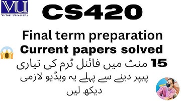 CS420 FINAL TERM CURRENT PAPERS 2025 | CS420 FINAL TERM PREPARATION | CS420 CURRENT PAPERS || #CS420