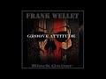 Groove attitude  frank wellet