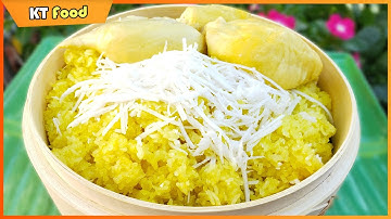 Bí Quyết Nấu XÔI SẦU RIÊNG Để Cả Tuần Vẫn Dẻo Mềm Thơm Ngon Để Kinh Doanh - KT Food