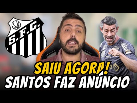 SAIU AGORA! MINHA NOSSA! SANTOS ANUNCIA! NOTICIAS DO SANTOS! ULTIMAS NOTICIAS DO SANTOS