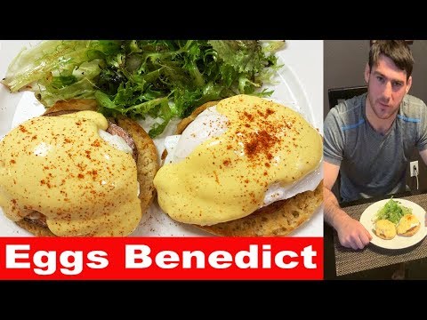 Eggs Benedict (Easy Hollandaise Sauce)
