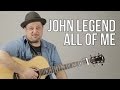 How To Play John Legend - All Of Me