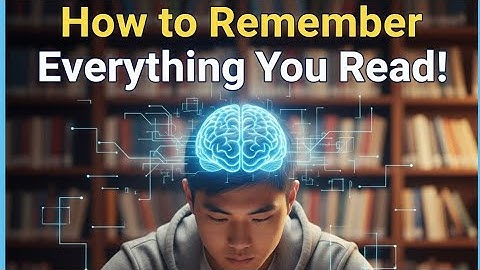 How to remember everything you read ( perfect guide )