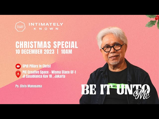 PIC 10 DEC 2023 | Christmas Special | Ps. Chris Manusama & Intimately Known class=