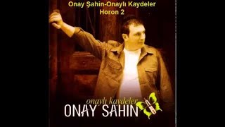 Onay Şahin - Horon 2 Resimi