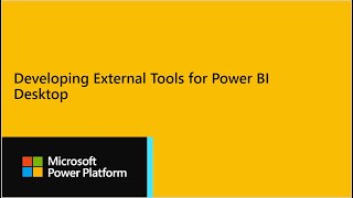 Power BI Dev Camp Session 31 - Developing External Tools for Power BI Desktop