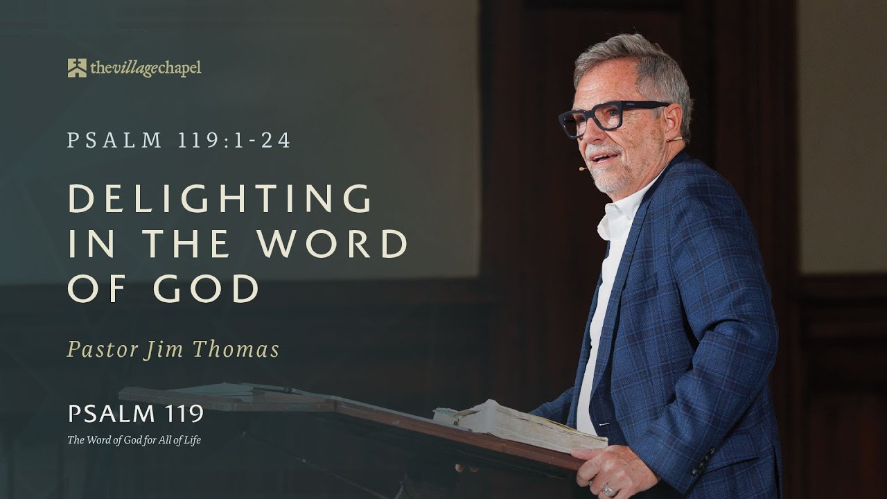 Delighting in the Word of God: Psalm 119:1-24 - The Word of God for All ...