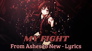 From Ashes to New - MY FIGHT (Lyrics)
