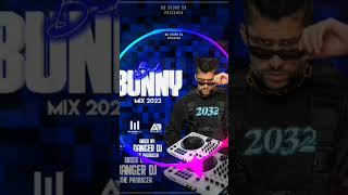 Bad Bunny Mix 2022 By Danger Dj El Imperio