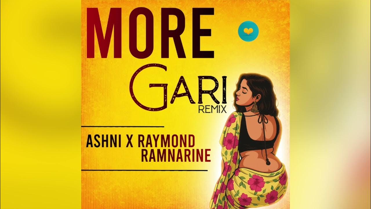Ashni Matadin x Raymond Ramnarine - More Garie Remix Ashni Matadin x Raymond Ramnarine - More Garie Remix
