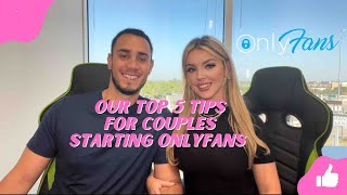 Our Top 5 Tips for Couples Starting OnlyFans