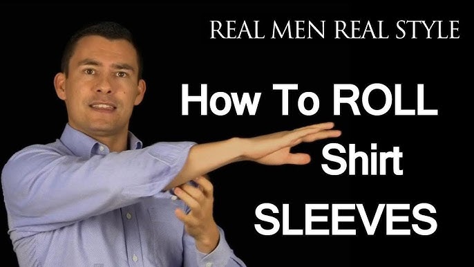 5 Ways To Roll Up Shirt Sleeves 3 Stylish Methods For 2024