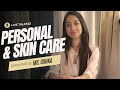 Skin care  personal care by ms ishika mam  flp india