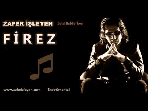 Firez (Enstrümantal | Enstrümantal - Zafer İşleyen