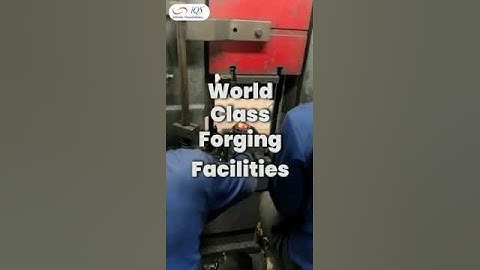 Looking for World Class Forging Facilities? Know how to meet all your needs at IQS Engineering!