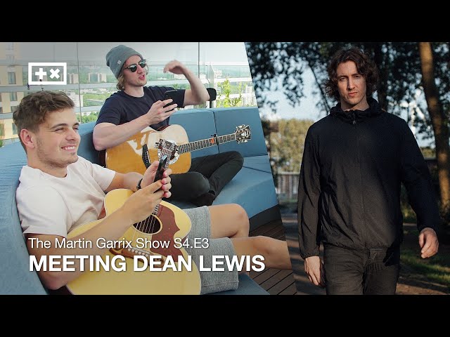 MEETING DEAN LEWIS | The Martin Garrix Show S4.E3 class=