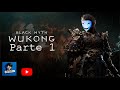 BLACK MYTH WUKONG POR PRIMERA VEZ