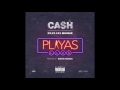 CA$H FT LIL BOOSIE "PLAYAS CLUB" SINGLE
