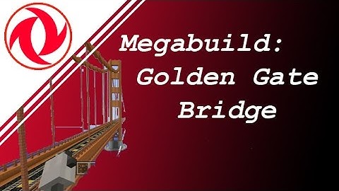 Mega-Build: Golden Gate Bridge