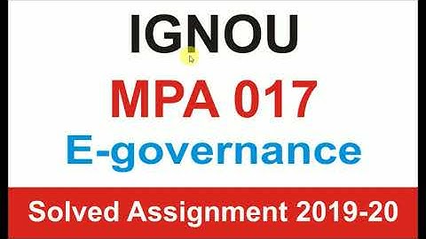 MPA 017 Solved Assignment 2019-20 | E-Governance | IGNOU