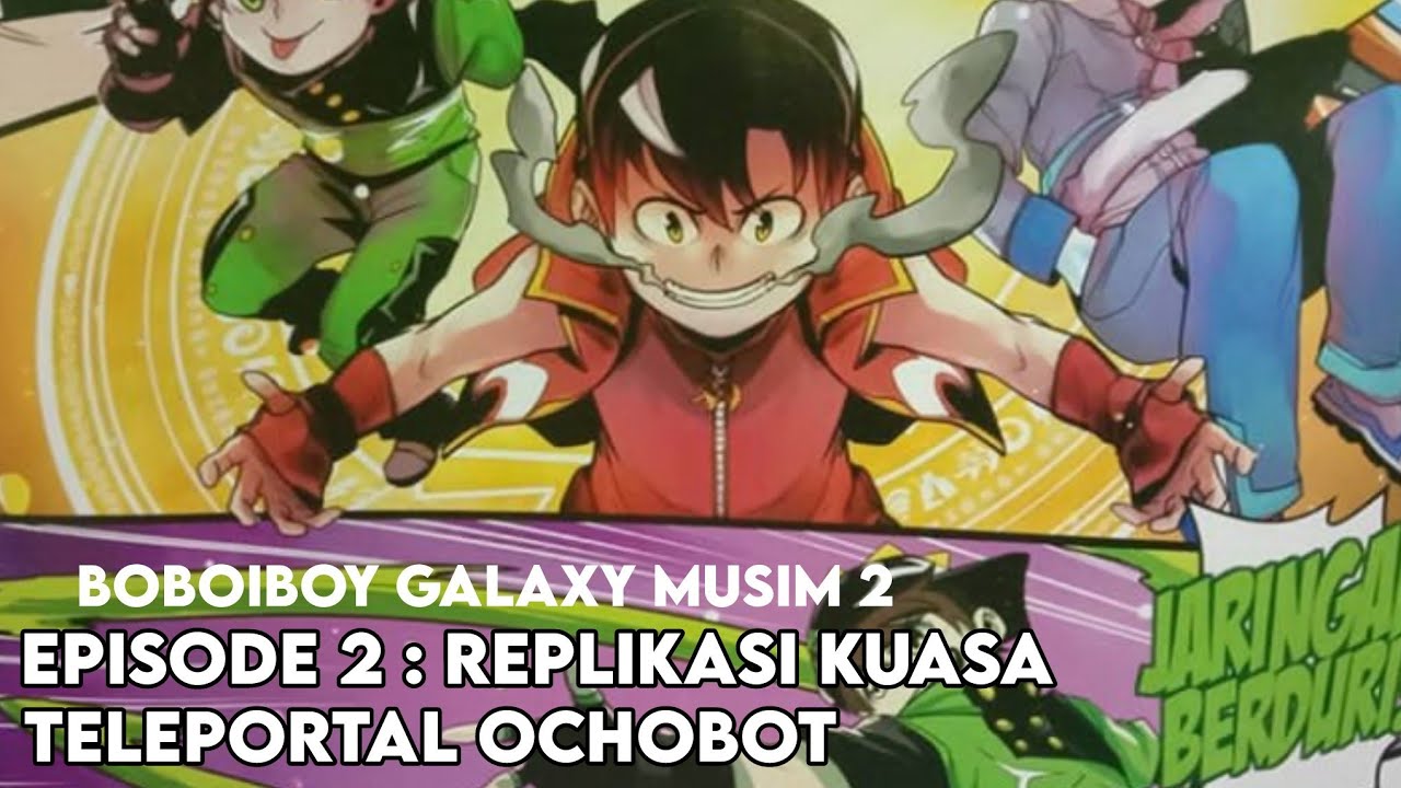 KOMIK BOBOIBOY GALAXY MUSIM 2 DUBBING - Episode 2 ...