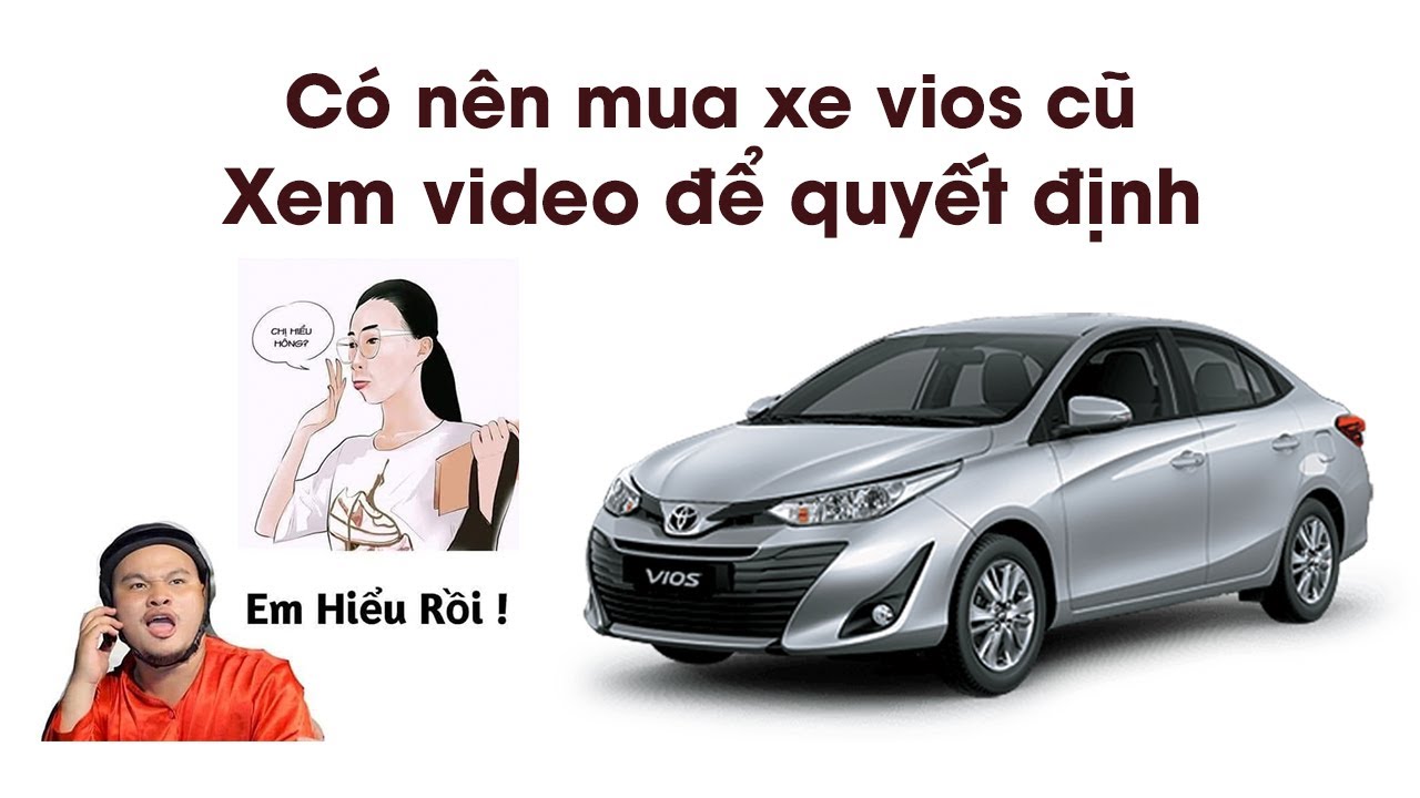 Nên mua xe Toyota Vios cũ ở đâu giá rẻ mà chất lượng