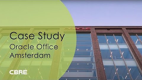 Case Study | Oracle Office Amsterdam | CBRE