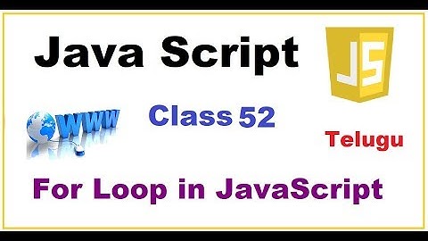 For Loop in JavaScript Telugu | JavaScript For Loop | VLR Training Class 52