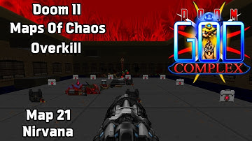 Doom God Complex Slaughter | Maps Of Chaos Overkill Doom II | Map 21 - Nirvana