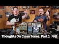 That Pedal Show – Thoughts On Clean Sounds, Part 1