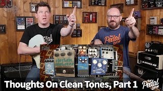 That Pedal Show – Thoughts On Clean Sounds, Part 1