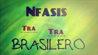 NFASIS-TRA TRA BRASILERO Resimi