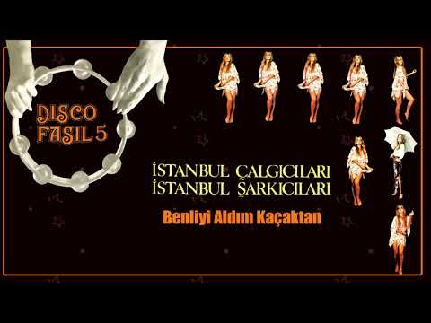 Disco Fasıl 5 İstanbul Şarkıcıları İstanbul Çalgıcıları - Benliyi Aldım Kaçaktan
