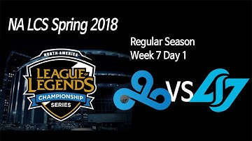 [ Cloud9 vs CLG ] - 2018 NA LCS Spring Week 7 Day 1 180304