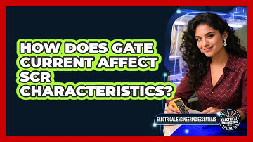 How Does Gate Current Affect SCR Characteristics?