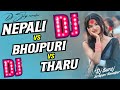 Nepali vs bhojpuri vs tharu nonstop dj songs  malai music nonstop bhojpuri dj  tiktok viral dj 