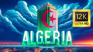 Algeria in 12K HDR 120FPS | UHD Dolby Vision