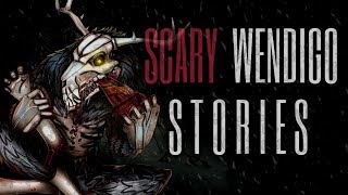 15 Scary Wendigo & Skinwalker Stories