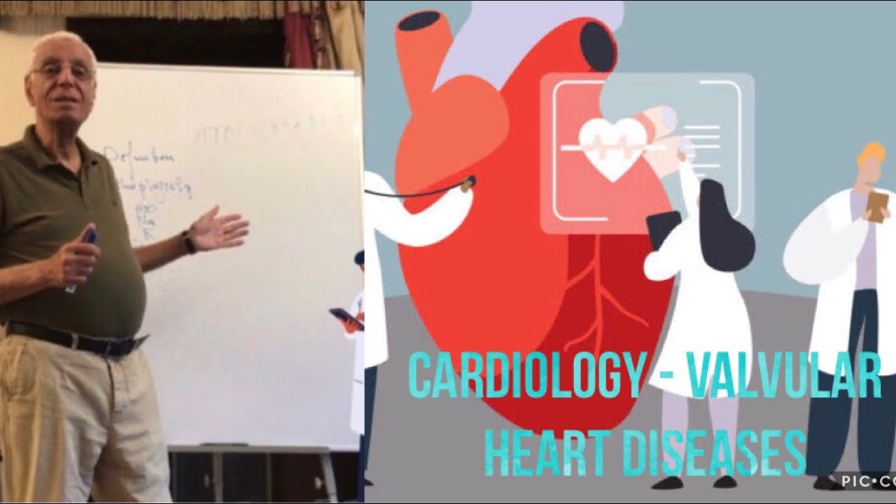CARDIOLOGY - VALVULAR HEART DISEASES - DR. HOSSAM MOWAFY