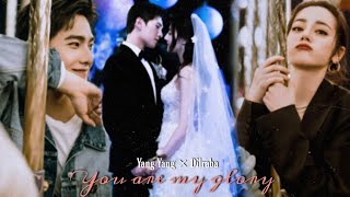 Yang Yang X Dilraba Dilmurat You Are My Glory Hindi Mix Song