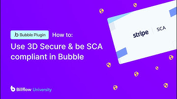How to be SCA compliant in Bubble using Stripe 3D Secure